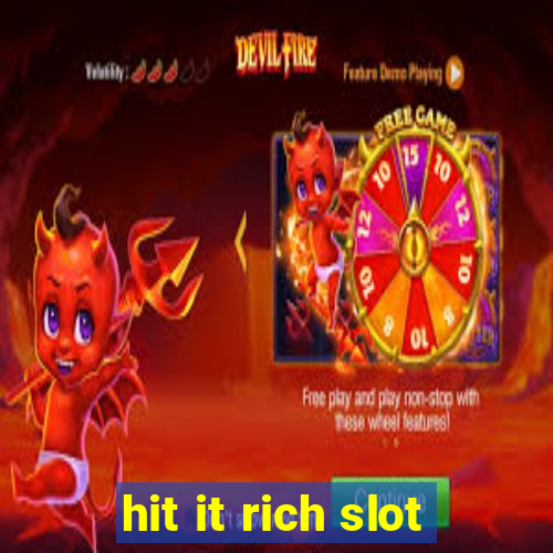 hit it rich slot